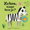 Zebra, waar ben je? | 9789025769871