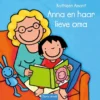 Anna en haar lieve oma | 9789044832204 Anna en haar lieve oma | 9789044832204