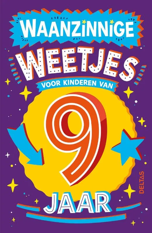Waanzinnige weetjes voor kinderen van 9 jaar | 9789044765090 Waanzinnige weetjes voor kinderen van 9 jaar