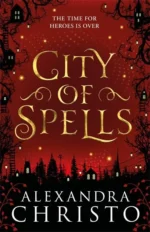 City of Spells (sequel to Into the Crooked Place) | 9781471408328