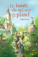 De boom die niet was gepland | 9789463830706