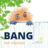 Bang, het monster | 9789082349160