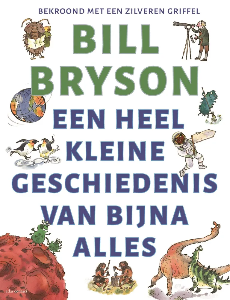 Een heel kleine geschiedenis van bijna alles | 9789045043029 Een heel kleine geschiedenis van bijna alles