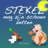 Stekel mag zijn schoen zetten | 9789491370229
