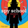 Spy School Project X | 9781534480506