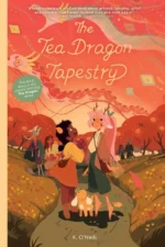 The Tea Dragon Tapestry | 9781526647771