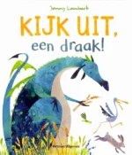 Kijk uit, een draak! | 9789025774615