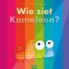 Wie ziet Kameleon? | 9789044863680 Wie ziet Kameleon? | 9789044863680