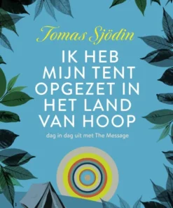 Ik heb mijn tent opgezet in het land van hoop