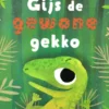 Gijs de gewone gekko | 9789053418499