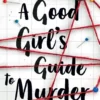 A Good Girl's Guide to Murder | 9781405291781 A Good Girl's Guide to Murder | 9781405291781