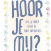 Hoor je mij? | 9789021684260