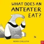 What Does An Anteater Eat? | 9781788006347