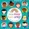 Jouw kleur hoort erbij | 9789025776336 Jouw kleur hoort erbij | 9789025776336