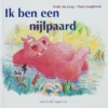 Ik ben een nijlpaard | 9789077822197