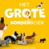 Het grote hondenboek | 9789401466387