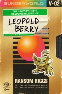 The Unfortunate Responsibilities of Leopold Berry | 9780593530962 The Unfortunate Responsibilities of Leopold Berry