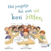 Het jongetje dat niet stil kon zitten | 9789461183156