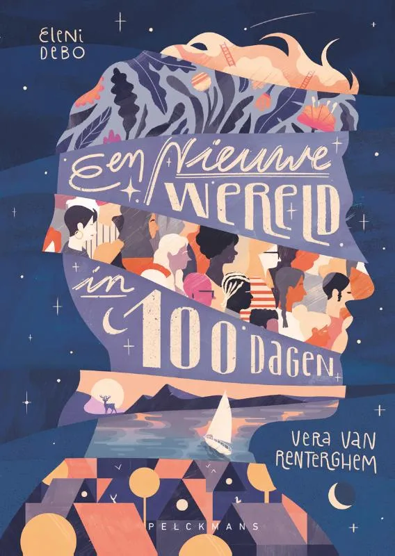 Een nieuwe wereld in 100 dagen | 9789463832441 Een nieuwe wereld in 100 dagen