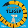 Ik ben een tijger | 9789462916333 Ik ben een tijger | 9789462916333