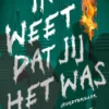 Ik weet dat jij het was | 9789026183409 Ik weet dat jij het was | 9789026183409