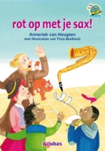 rot op met je sax! | 9789053006856