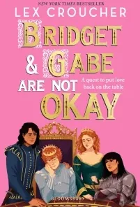 Bridget and Gabe Are Not Okay