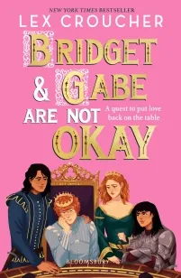 Bridget and Gabe Are Not Okay | 9781526690098 Bridget and Gabe Are Not Okay