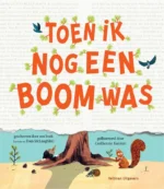 Toen ik nog een boom was | 9789048322701