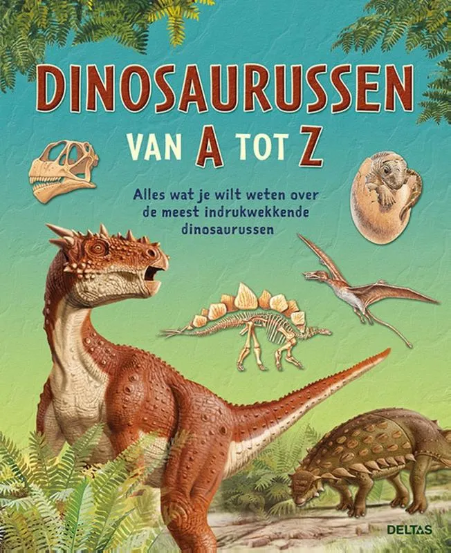 Dinosaurussen van A tot Z | 9789044763263 Dinosaurussen van A tot Z