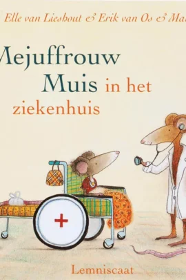 Mejuffrouw Muis in het ziekenhuis