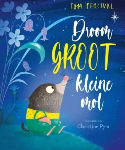 Droom groot, Kleine Mol