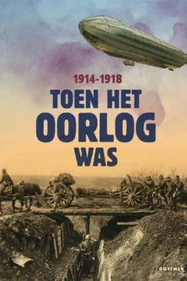 Toen het oorlog was 1914-1918
