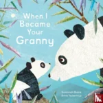 When I Became Your Granny | 9781787419179 When I Became Your Granny | 9781787419179
