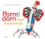 Pom Ti Dom viert Sinterklaas | 9789047626657