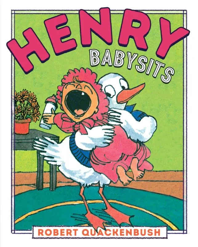 Henry Babysits | 9781534415447 Henry Babysits