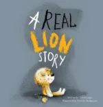 A Real Lion Story | 9781605378114