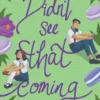 DIDN’T SEE THAT COMING | 9780008507268