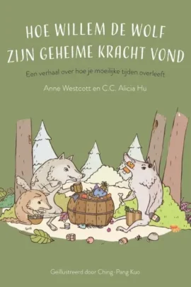 Hoe Willem de wolf zijn geheime kracht vond