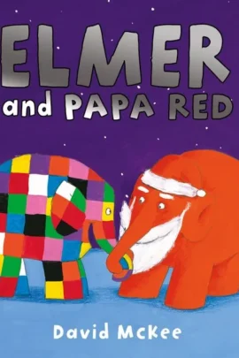 Elmer and papa red | 9781839130946 Elmer and papa red | 9781839130946