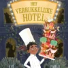 Het Verrukkelijke Hotel | 9789462260870 Het Verrukkelijke Hotel | 9789462260870