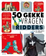 50 gekke vragen over ridders | 9789403213880 50 gekke vragen over ridders | 9789403213880