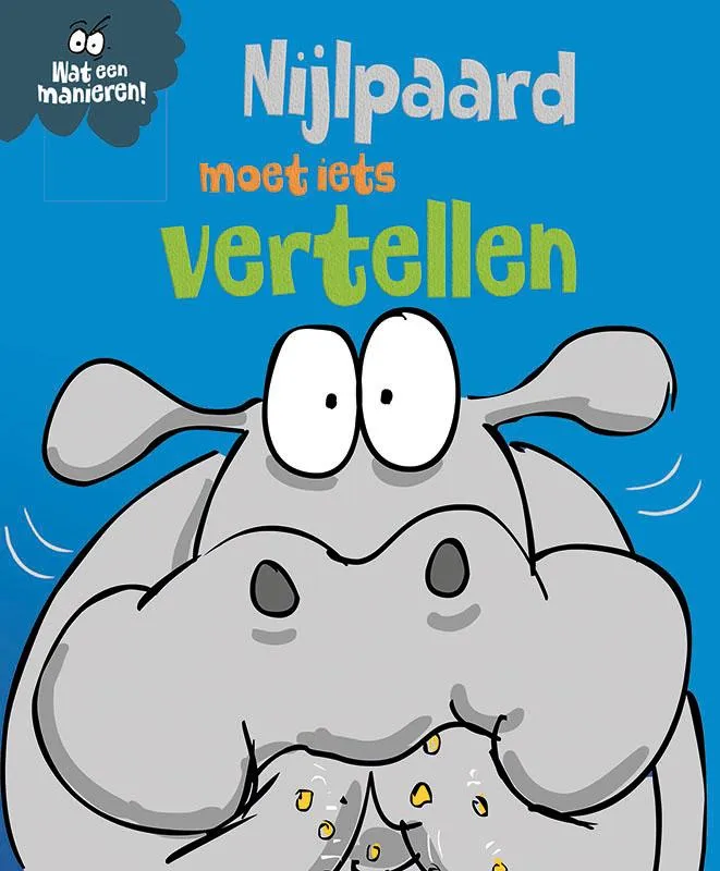 Nijlpaard moet iets vertellen | 9789463415996 Nijlpaard moet iets vertellen