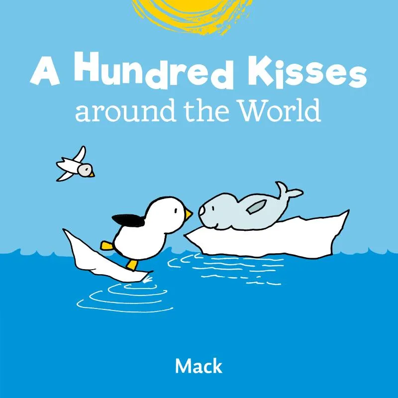 A Hundred Kisses around the World | 9781605378534 A Hundred Kisses around the World