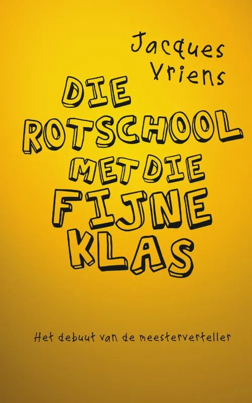 Die rotschool met die fijne klas | 9789000345915 Die rotschool met die fijne klas