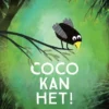 Coco kan het! | 9789463377706 Coco kan het! | 9789463377706