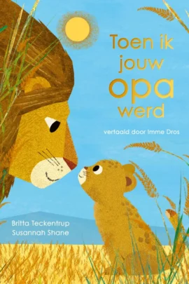 Toen ik jouw opa werd