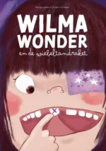 Wilma Wonder en de wiebeltandraket | 9789087821081