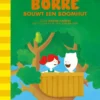 Borre bouwt een boomhut | 9789089220127 Borre bouwt een boomhut | 9789089220127