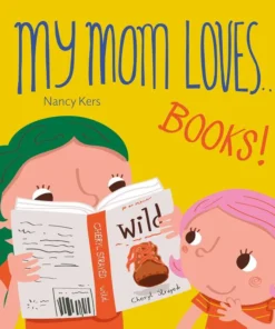 My Mom Loves...Books!
